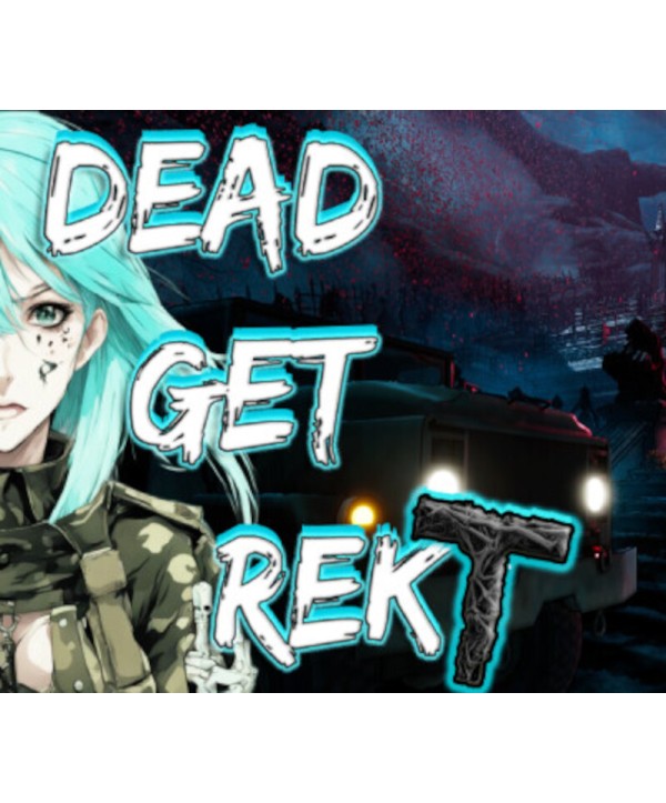 DEAD GET REKT Steam Key GLOBAL